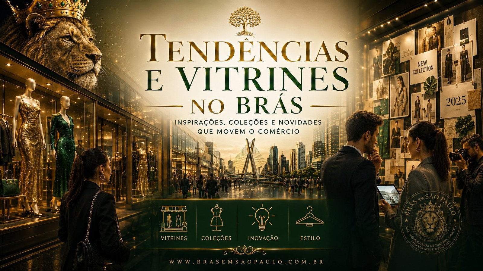 Tendências e vitrines no Brás, coleções, inovação e estilo